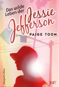 Paige Toon: Das wilde Leben der Jessie Jefferson