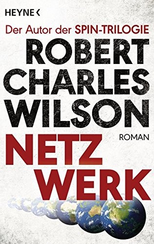 Robert Charles Wilson: Netzwerk