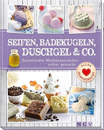 Claudia Lainka: Seifen, Badekugeln, Duschgel & Co.