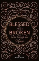Anne-Marie Jungwirth: Blessed & Broken. Die Kraft des Klangs