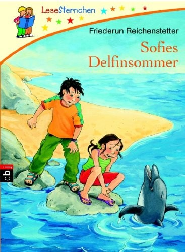 Friederun Reichenstetter: Sofies Delfinsommer