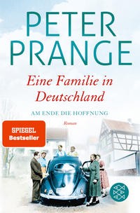 Peter Prange: Eine Familie in Deutschland. Am Ende die Hoffnung