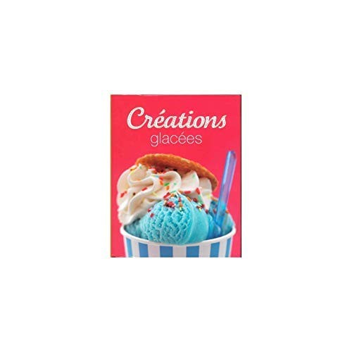 Süße Eis-Kreationen, Kochbuch