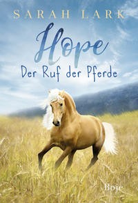 Sarah Lark: Hope. Der Ruf der Pferde