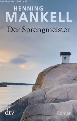 Henning Mankell: Der Sprengmeister
