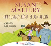 Susan Mallery: Ein Cowboy küsst selten allein, 4 Audio-CDs. Hörbuch