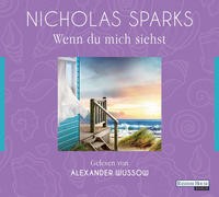 Nicholas Sparks: HÖRBUCH: Wenn du mich siehst, 6 Audio-CDs
