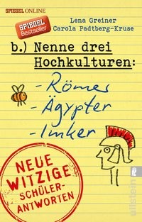 Lena Greiner/ Carola Padtberg: Nenne drei Hochkulturen: Römer, Ägypter, Imker