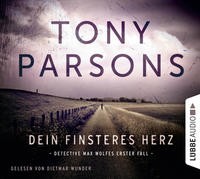 Tony Parsons: HÖRBUCH: Dein finsteres Herz, 4 Audio-CDs
