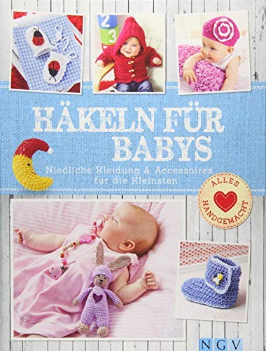 Sam Lavender: Häkeln für Babys. Niedliche Kleidung & Accessoires für die Kleinsten