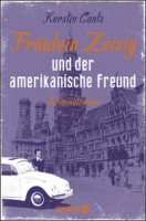 Kerstin Cantz: Fräulein Zeisig und der amerikanische Freund. Kriminalroman