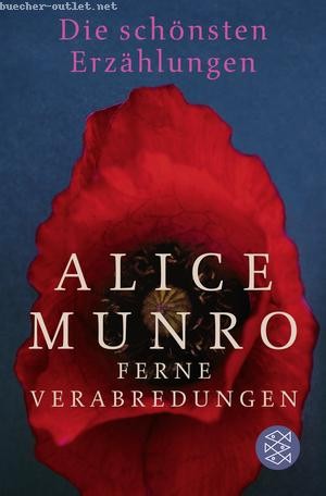 Alice Munro: Ferne Verabredungen