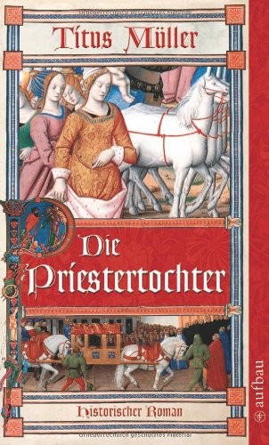 Titus Müller: Die Priestertochter