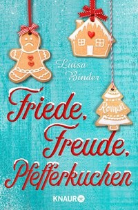 Luisa Binder: Friede, Freude, Pfefferkuchen