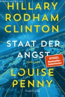 Hillary Rodham Clinton/ Louise Penny: Staat der Angst