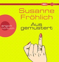 Susanne Fröhlich: Ausgemustert, 1 MP3-CD, Hörbuch
