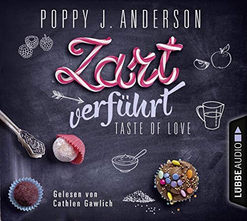 Poppy J. Anderson: HÖRBUCH: Taste of Love - Zart verführt, 4 Audio-CDs