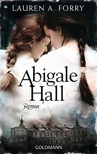 Lauren A. Forry: Abigale Hall