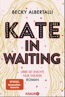 Becky Albertalli: Kate in Waiting. Liebe ist (nicht) nur Theater