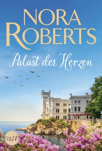 Nora Roberts: Palast der Herzen