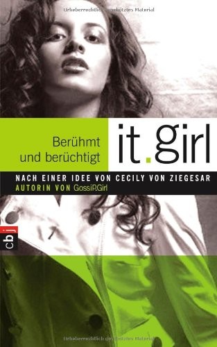 Cecily von Ziegesar: It Girl - Berühmt und berüchtigt