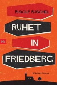 Rudolf Ruschel: Ruhet in Friedberg