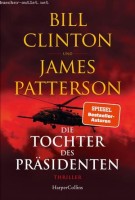 Bill Clinton/ James Patterson: Die Tochter des Präsidenten