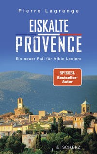 Pierre Lagrange: Eiskalte Provence. Ein neuer Fall für Albin Leclerc