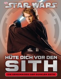 Star Wars: Hüte dich vor den Sith. Die Geheimnisse der Dunklen Seite