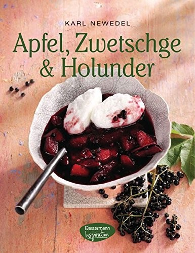 Karl Newedel: Apfel, Zwetschge & Holunder