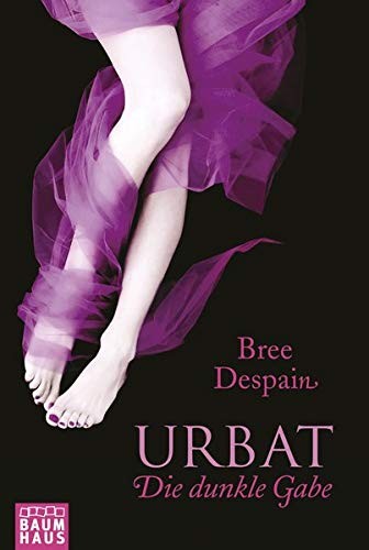 Bree Despain: Urbat - Die dunkle Gabe
