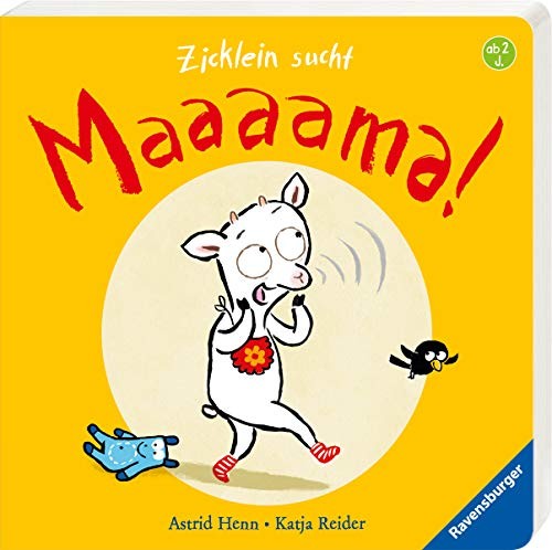 Katja Reider: Zicklein sucht Mama!