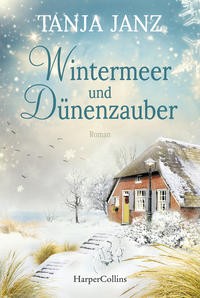 Tanja Janz: Wintermeer und Dünenzauber