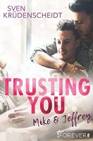 Sven Krüdenscheidt: Trusting You. Mike & Jeffrey