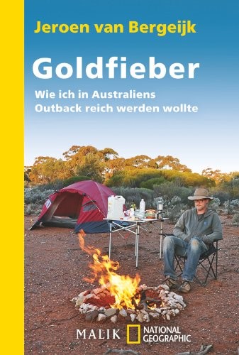 Jeroen van Bergeijk: Goldfieber. Wie ich in Australiens Outback reich werden wollte