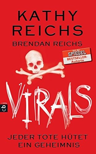 Kathy Reichs/ Brendan Reichs: Virals - Jeder Tote hütet ein Geheimnis