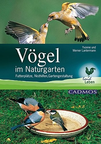 Yvonne Lantermann: Vögel im Naturgarten. Futterplätze, Nisthilfen, Gartengestaltung
