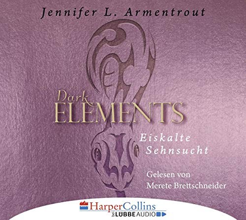 Jennifer L. Armentrout: Dark Elements - Eiskalte Sehnsucht