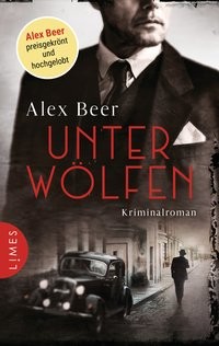 Alex Beer: Unter Wölfen. Nürnberg 1942: Isaak Rubinstein ermittelt