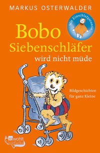 Markus Osterwalder: Bobo Siebenschläfer wird nicht müde