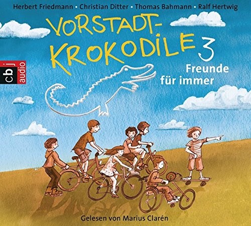 Herbert Friedmann: HÖRBUCH: Vorstadtkrokodile - Freunde für immer, 2 Audio-CDs