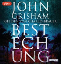 John Grisham: HÖRBUCH: Bestechung, 2 MP3-CDs