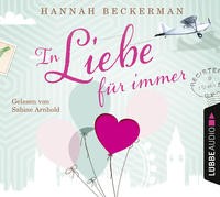 Hannah Beckerman: In Liebe, für immer, 4 Audio-CDs. Hörbuch