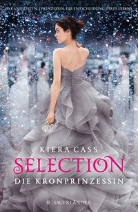 Kiera Cass: Selection – Die Kronprinzessin