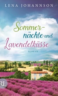 Lena Johannson: Sommernächte und Lavendelküsse