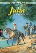 Christiane Gohl: Julia - Ferien im Sattel