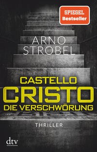 Arno Strobel: Castello Cristo. Die Verschwörung