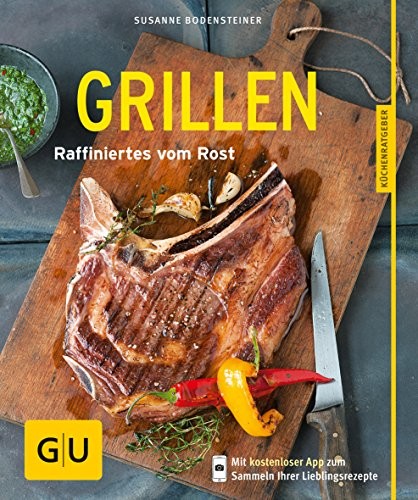 Susanne Bodensteiner: GU Grillen. Raffiniertes vom Rost