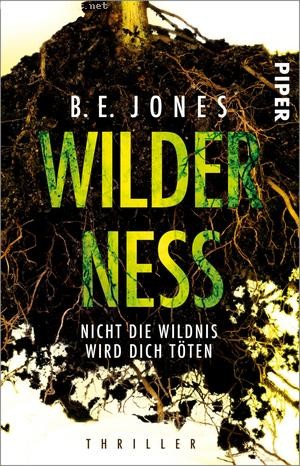 B. E. Jones: Wilderness – Nicht die Wildnis wird dich töten