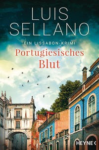 Luis Sellano: Portugiesisches Blut. Ein Lissabon-Krimi